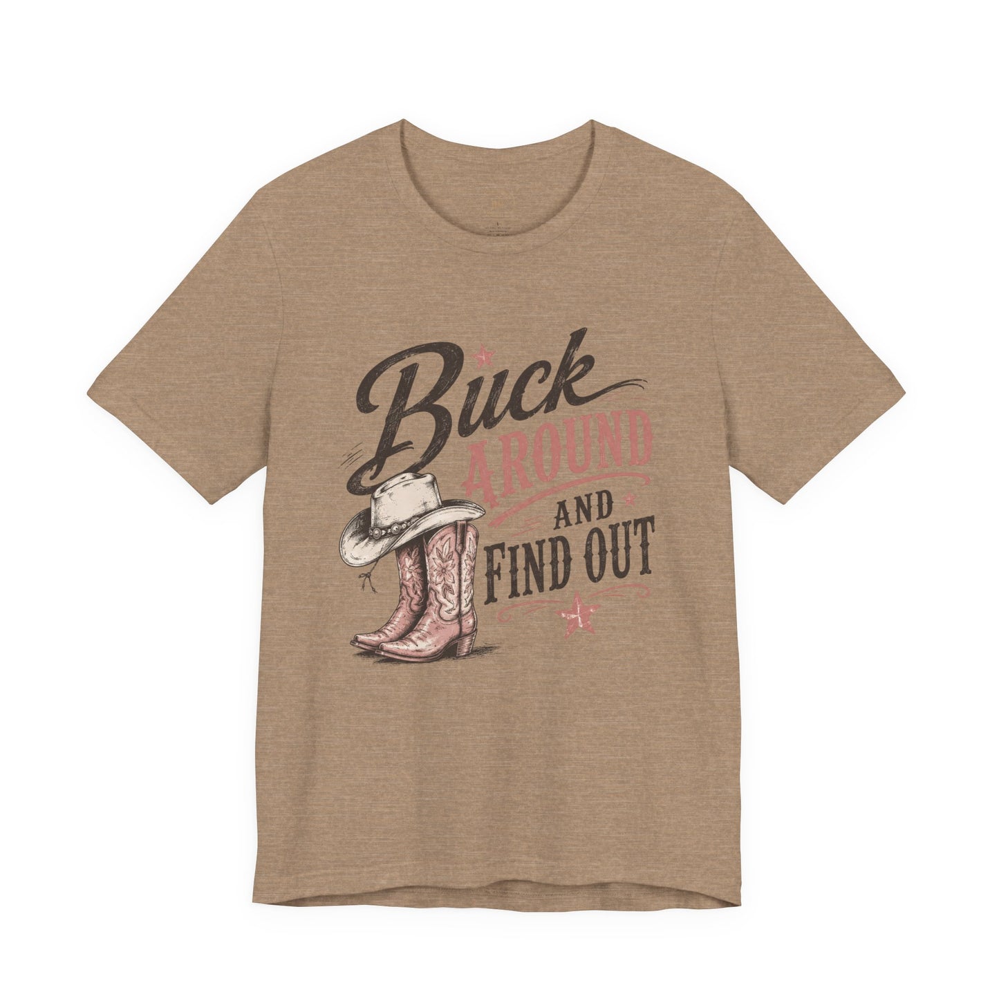 Buck Around and Find Out Graphic Tee