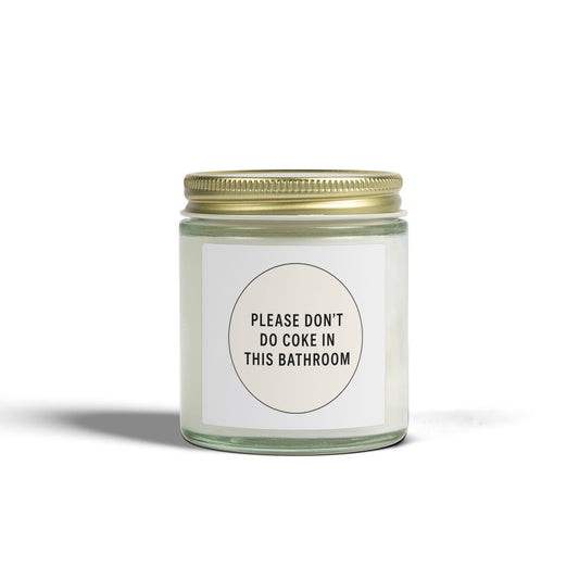 Scented Candle (4oz & 9oz) — 'Please Don't Do Coke in This Bathroom' Novelty Jar Candle
