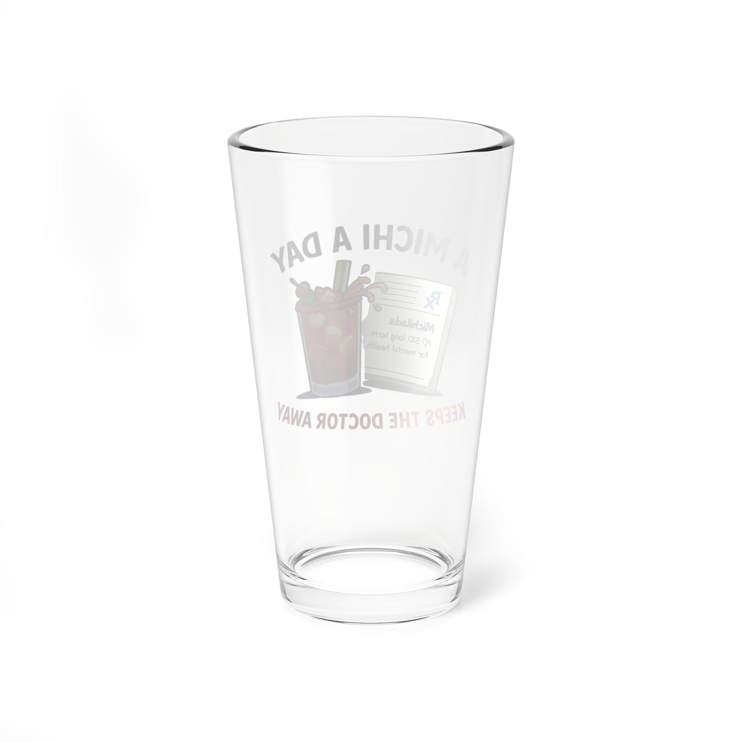 'A Michi a Day Keeps the Doctor Away' Cocktail Pint Glass