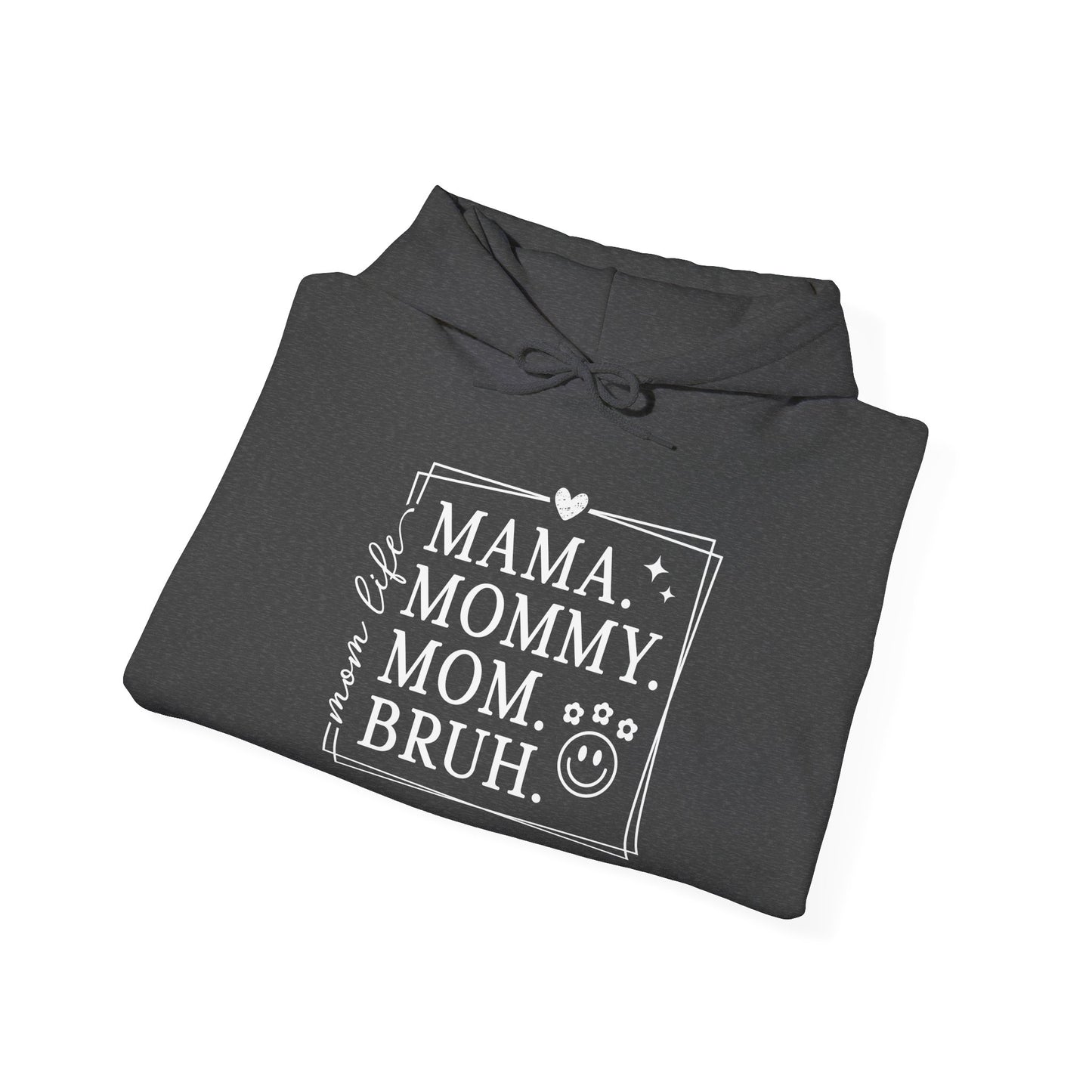 Funny Mom Hoodie | "Mama Mommy Mom Bruh" Quote Pullover Sweatshirt