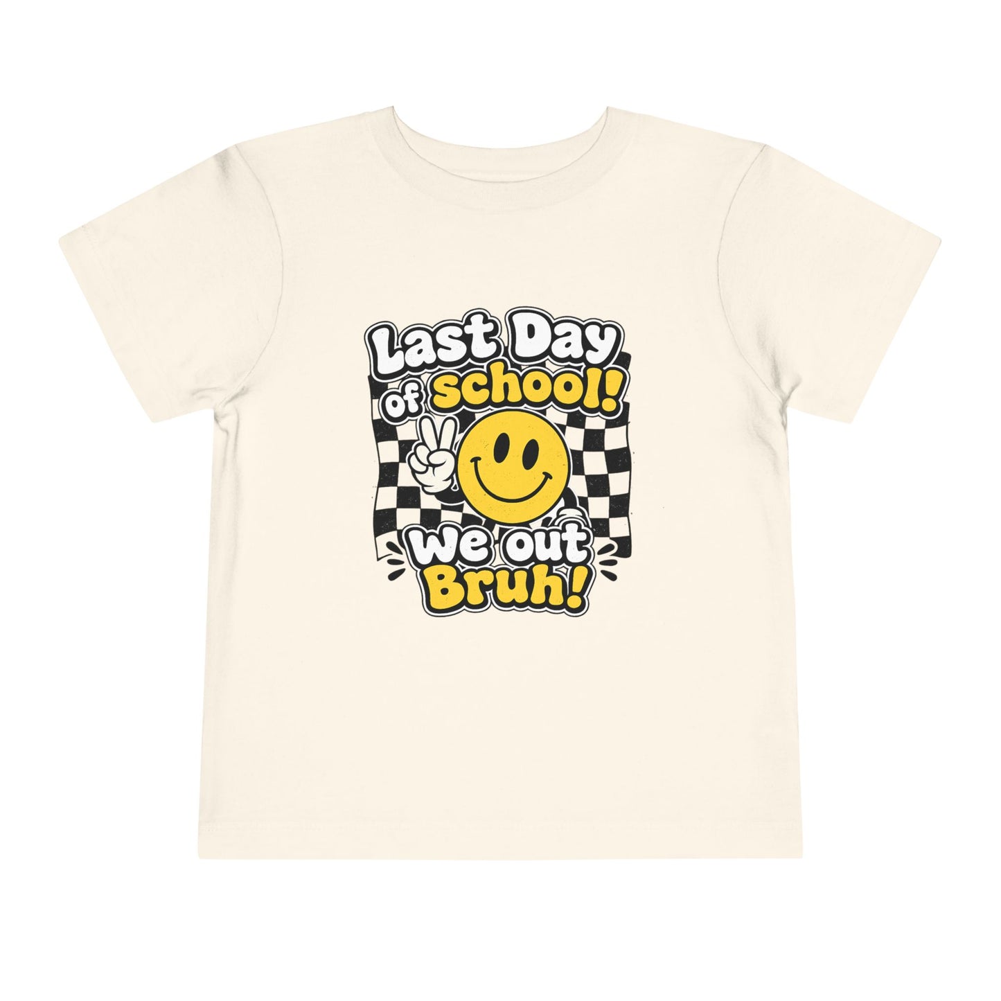 "Last Day of School! We Out Bruh" Toddler Graphic