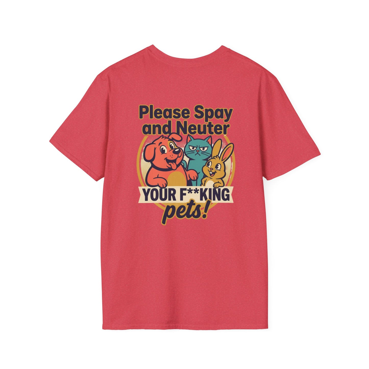 Don't Be Part of the Problem, Spay & Neuter Pets Graphic Tee