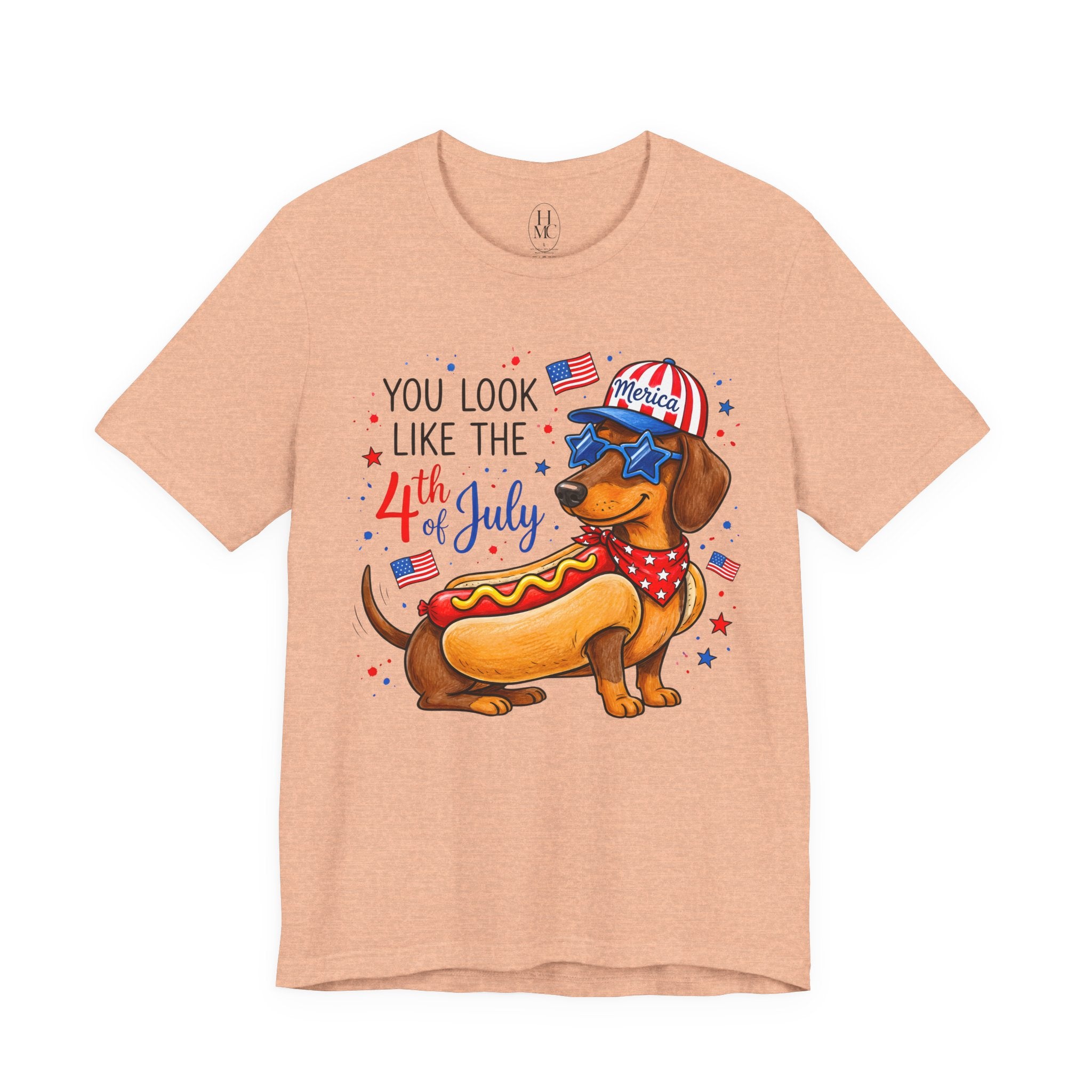 You Look Like the 4th of July' Patriotic Hot Dog graphic Tee