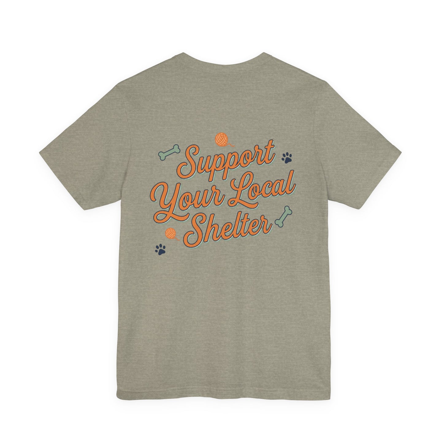 Support Your Local Shelter Graphic T-Shirt