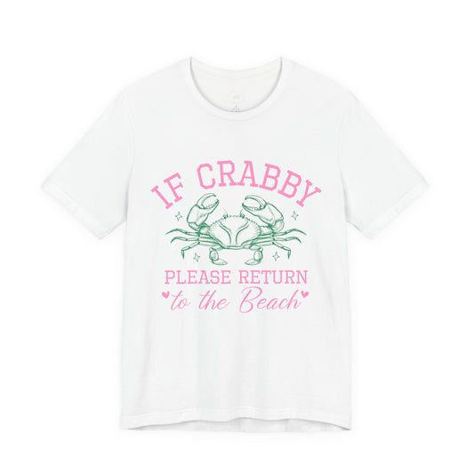 If Crabby Please Return to the Beach Graphic Tee