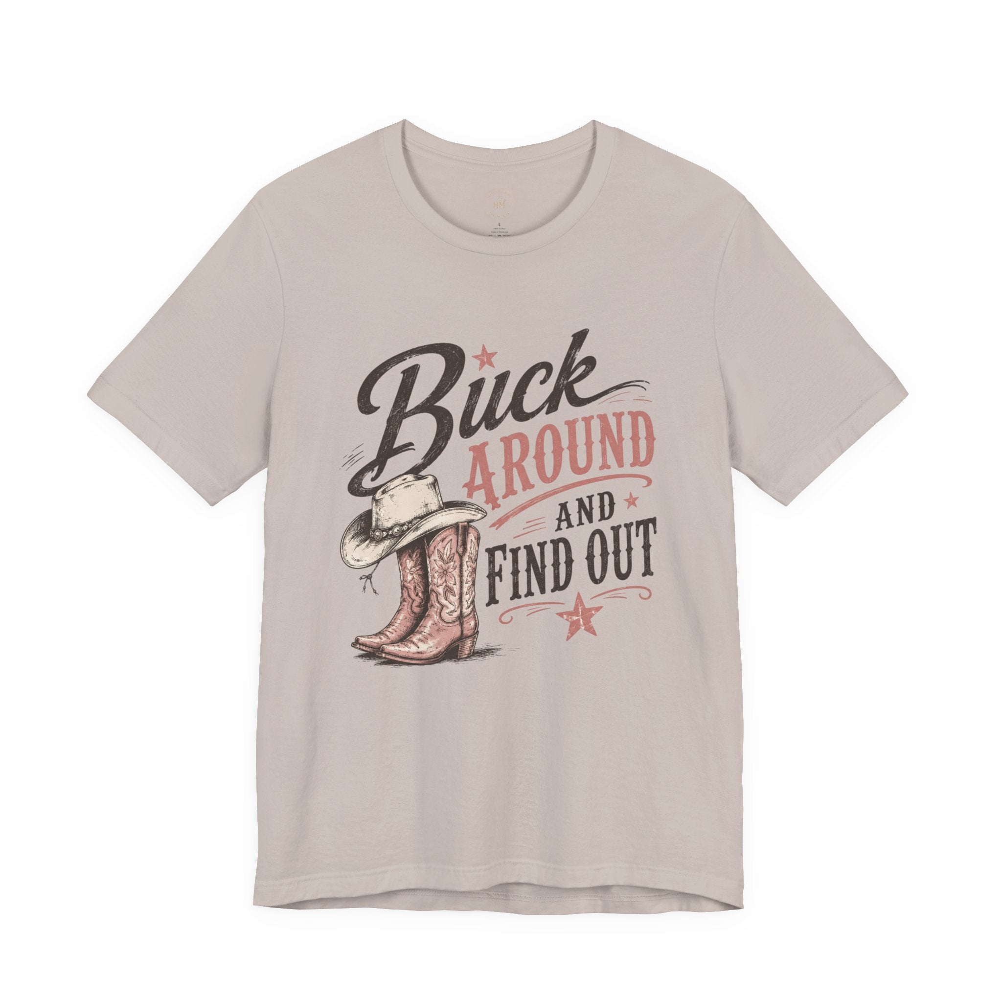 Buck Around and Find Out Graphic Tee
