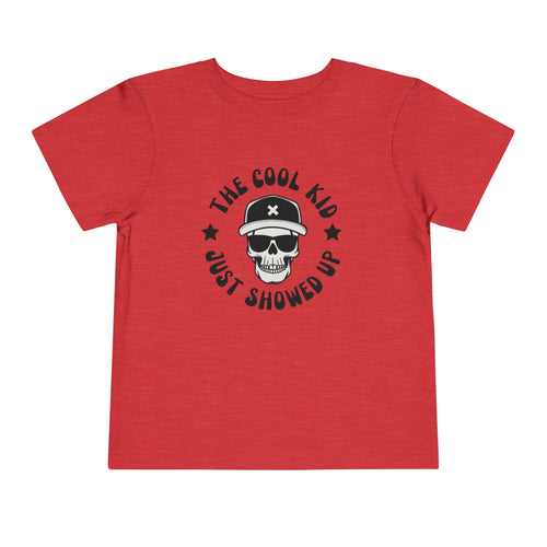 "The Cool Kid Just Showed Up" Toddler Graphic