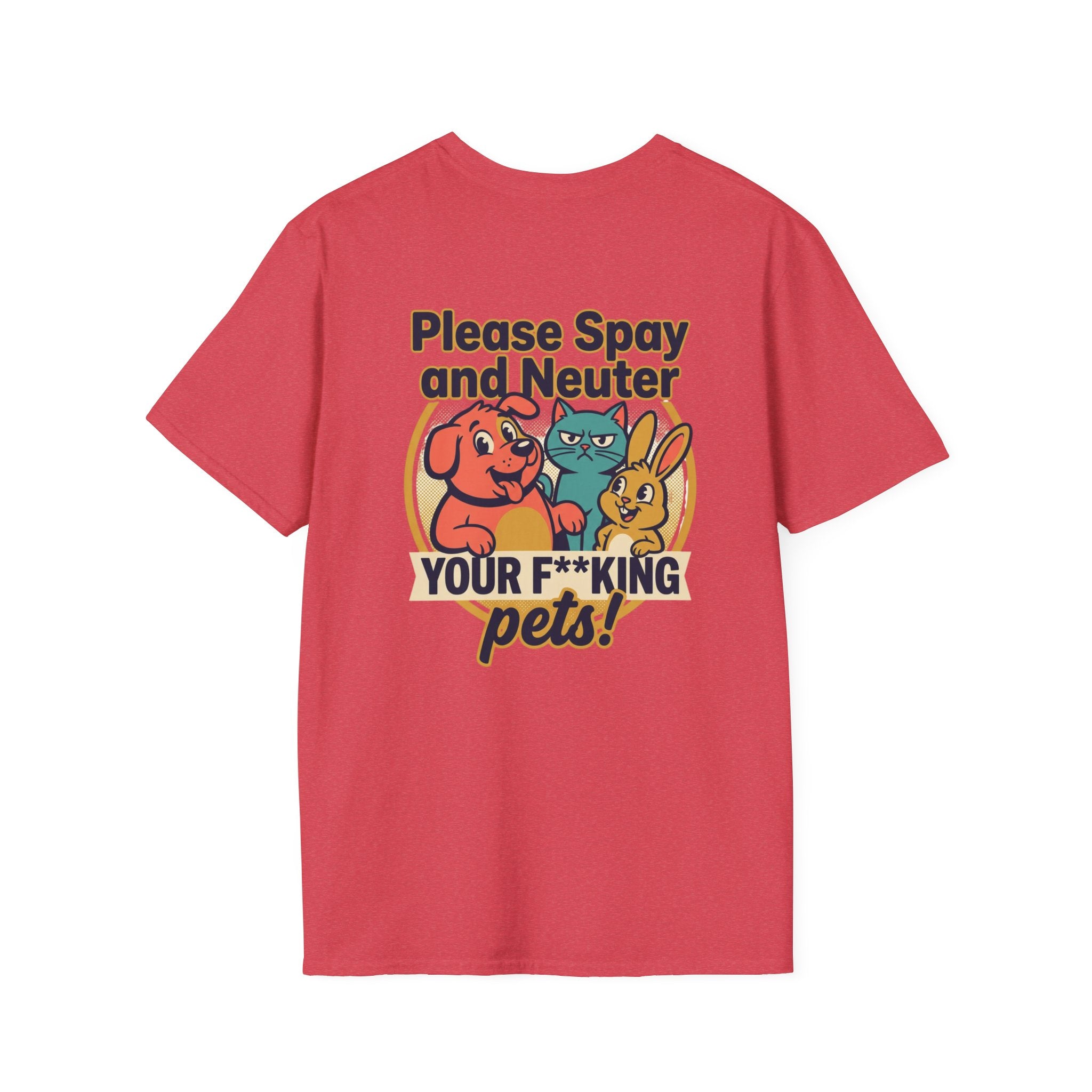 Don't Be Part of the Problem, Spay & Neuter Pets Graphic Tee