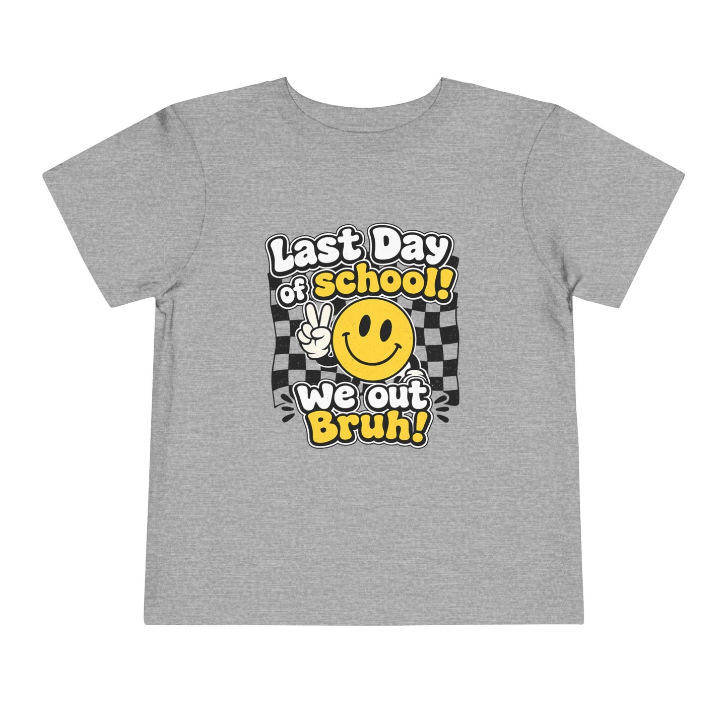 "Last Day of School! We Out Bruh" Toddler Graphic