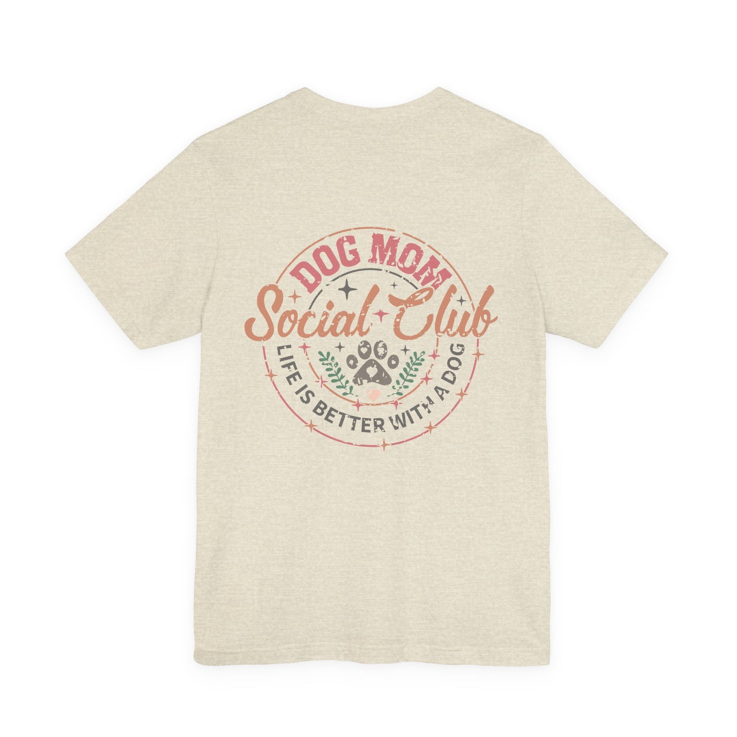 Dog Mom Social Club T-Shirt
