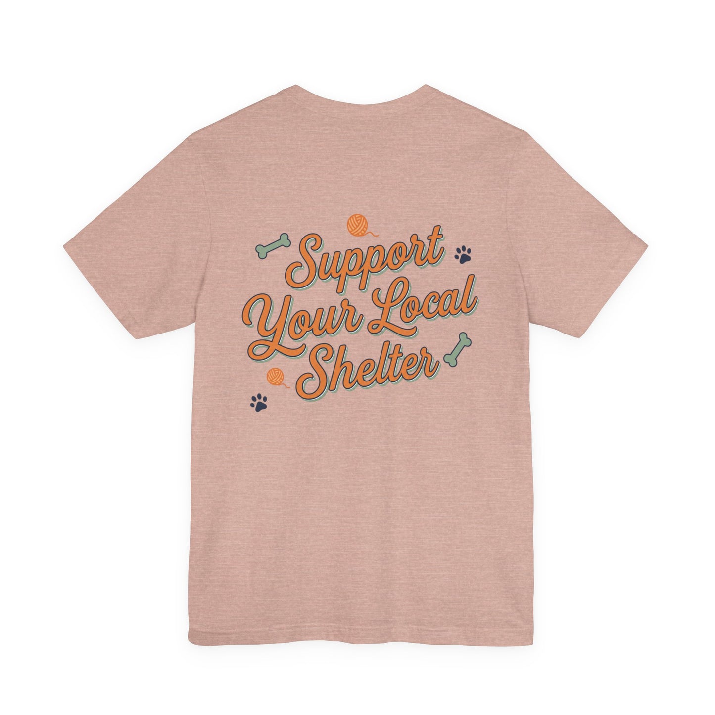 Support Your Local Shelter Graphic T-Shirt