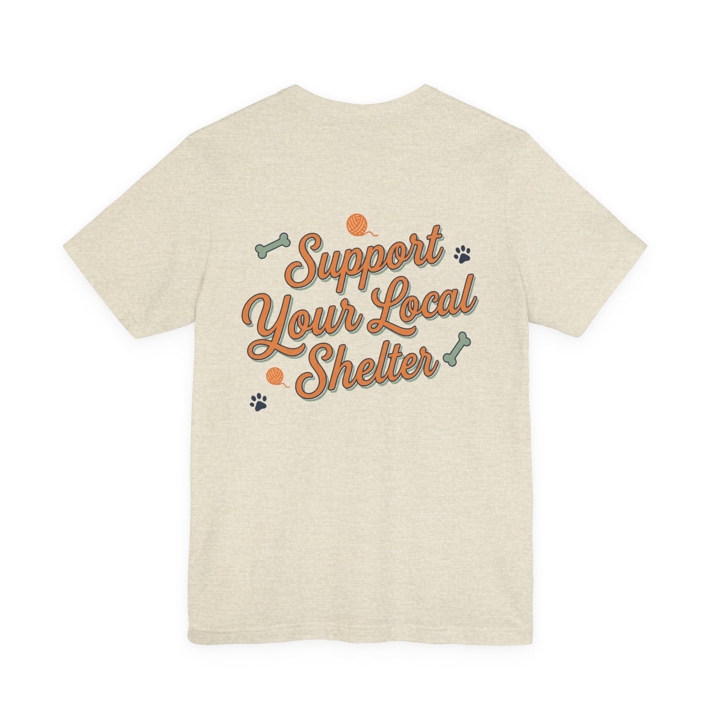 Support Your Local Shelter Graphic T-Shirt