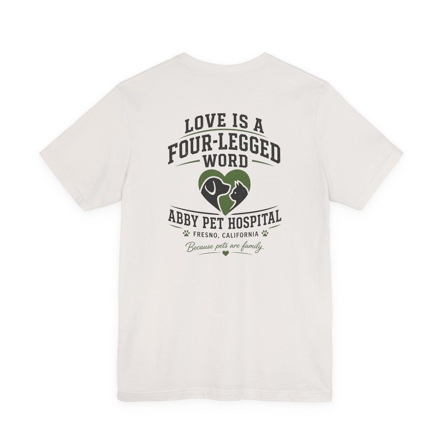 Love Is a Four-Legged Word  — Abby Pet Hospital Veterinary Tee