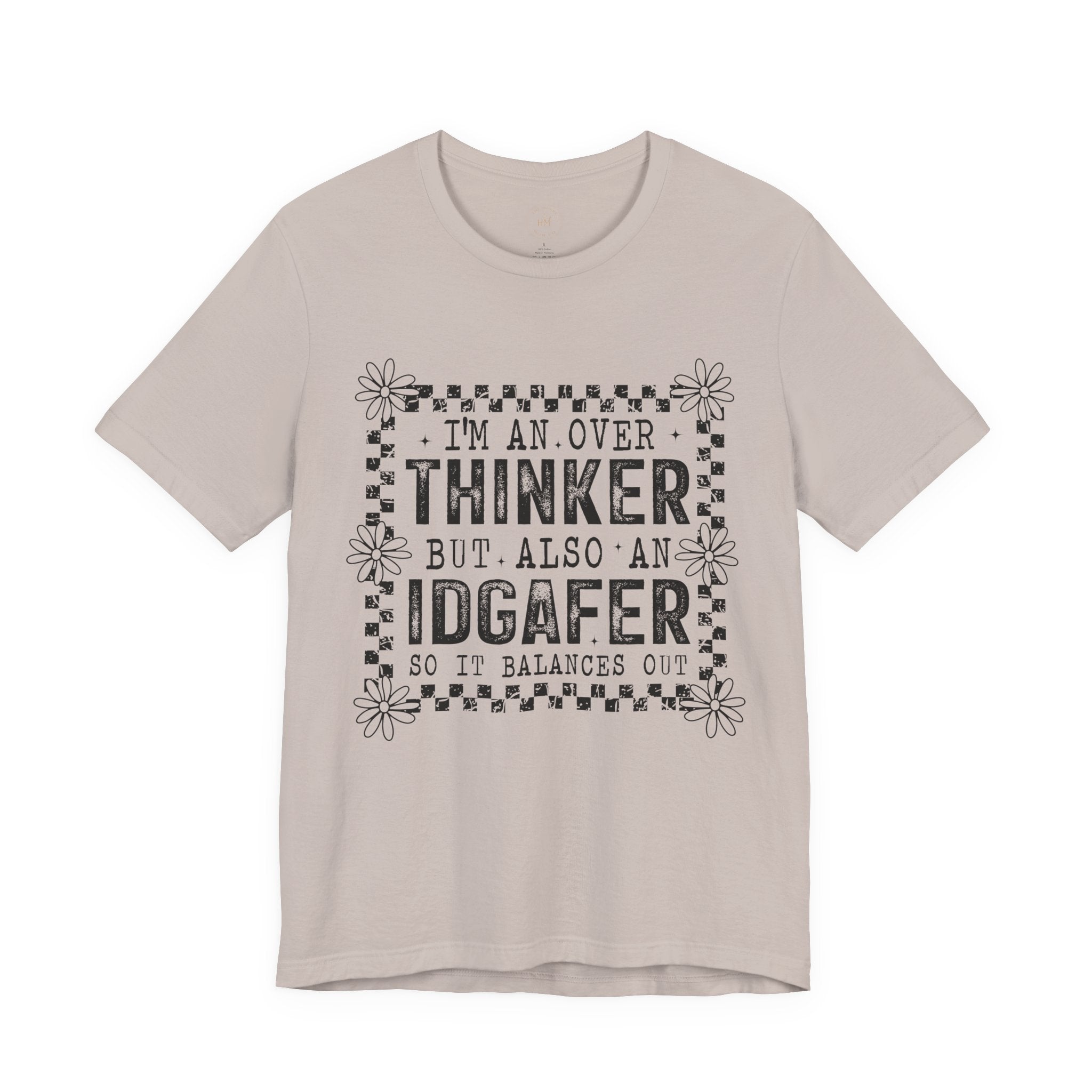 Thinker But IDGAFer Graphic T‑Shirt