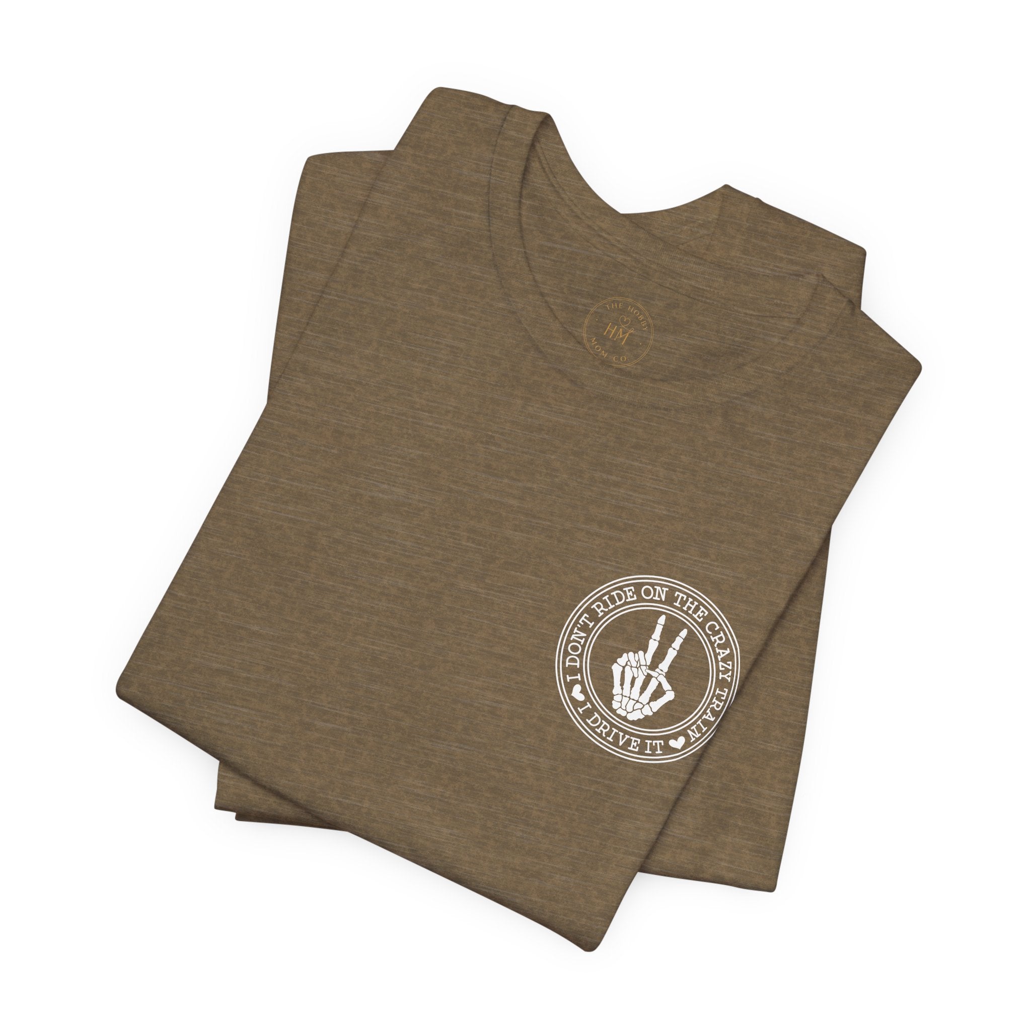 “I Don’t Ride on the Crazy Train, I Drive It”  T‑Shirt
