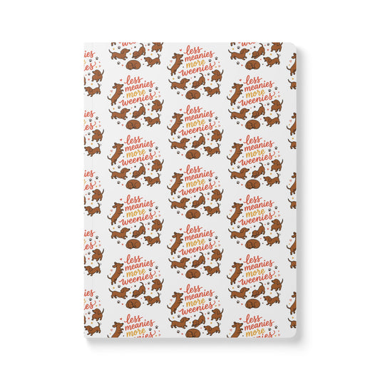 Softcover Journal — 'Less Meanies, More Weenies'