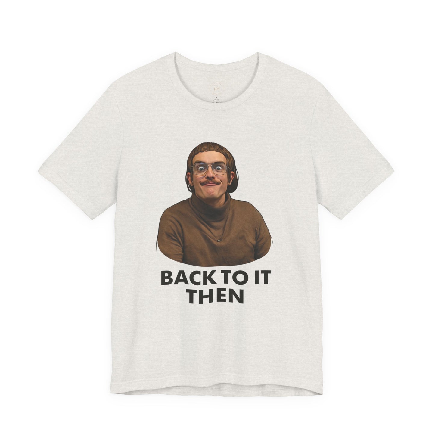 Chit “Back To It Then” Graphic Tee