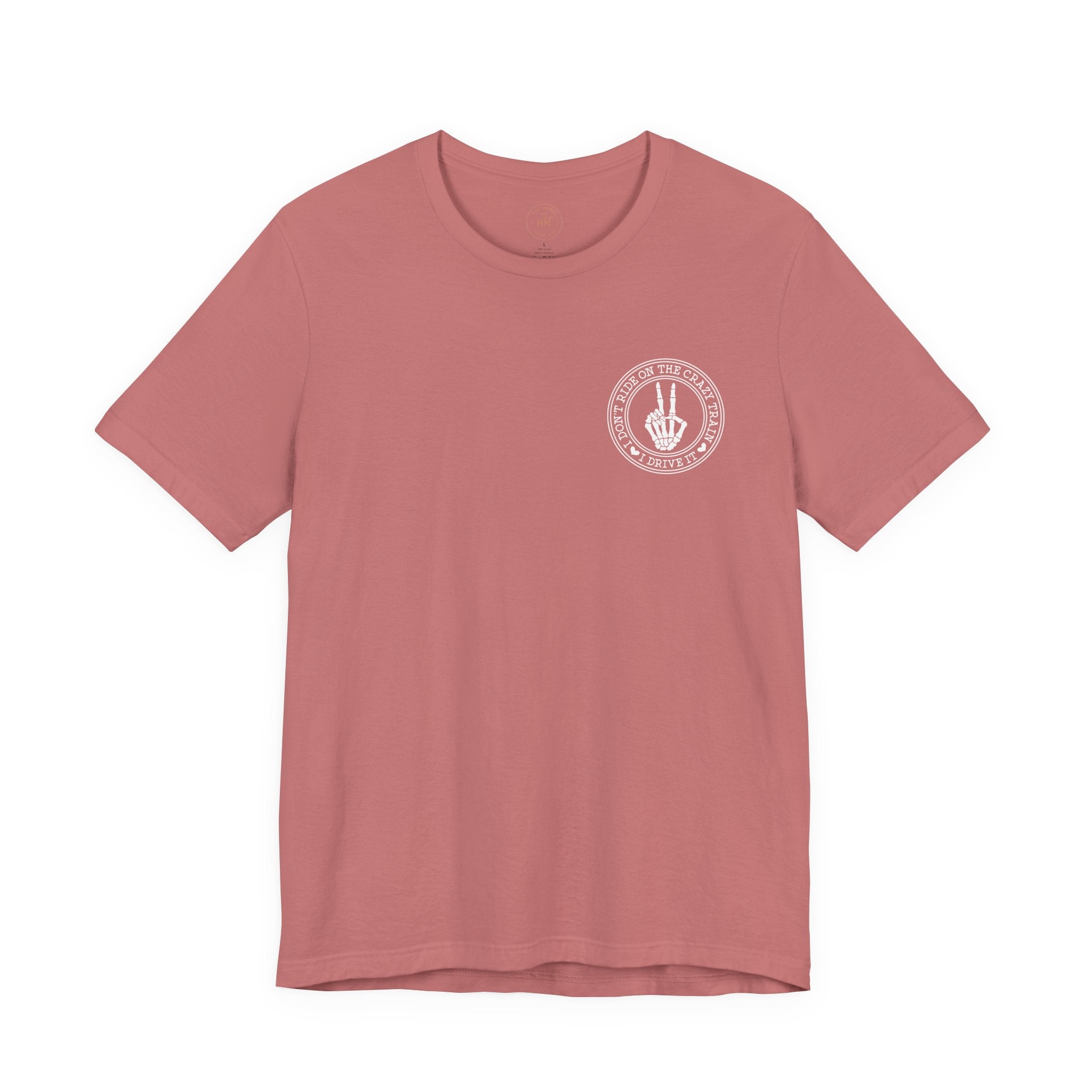 “I Don’t Ride on the Crazy Train, I Drive It”  T‑Shirt