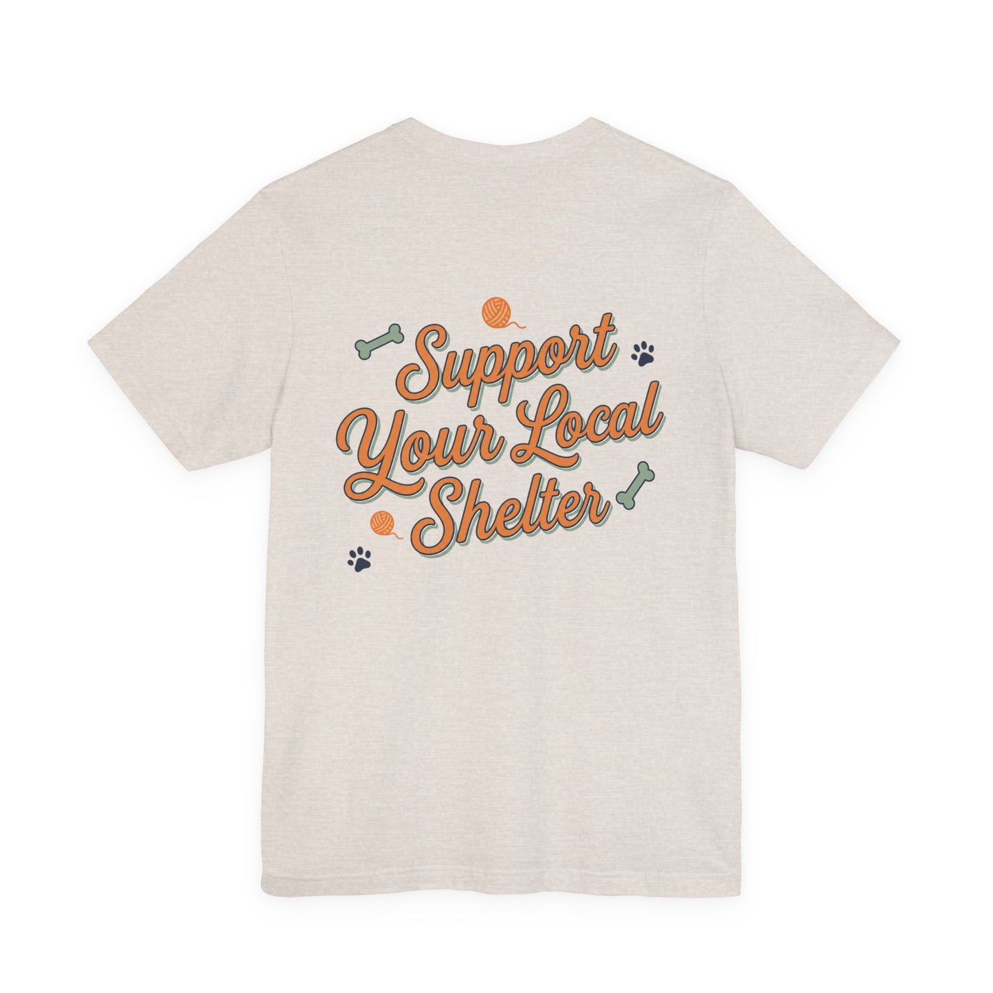 Support Your Local Shelter Graphic T-Shirt