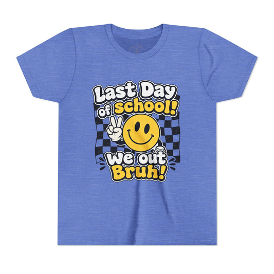"Last Day of School! We Out Bruh" - Youth Tee
