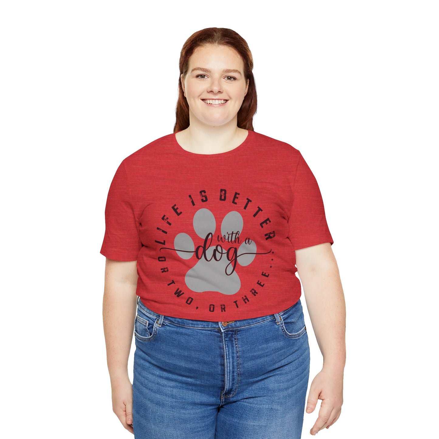 'Life Is Better With A Dog (Or Two, Or Three)' T-Shirt