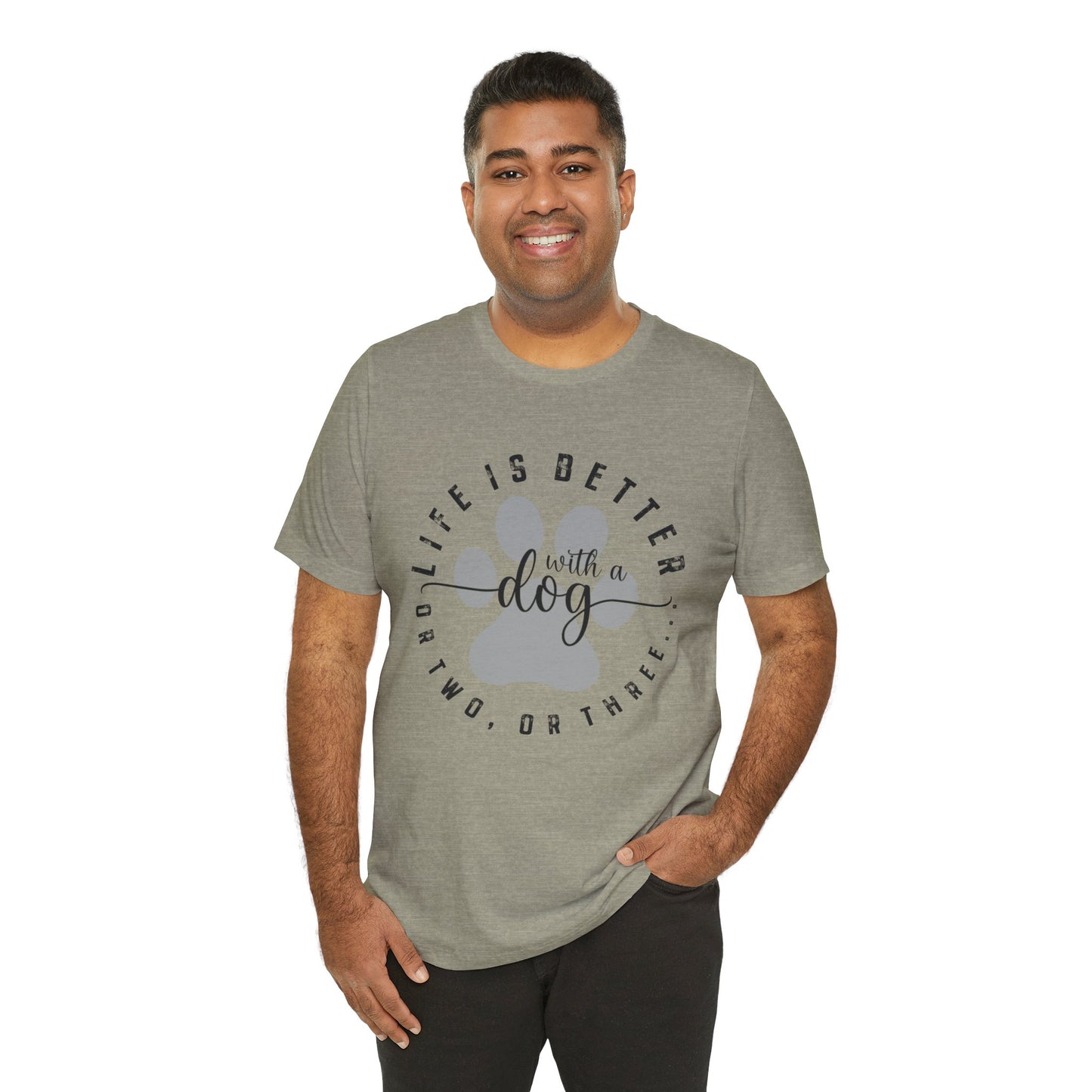 'Life Is Better With A Dog (Or Two, Or Three)' T-Shirt