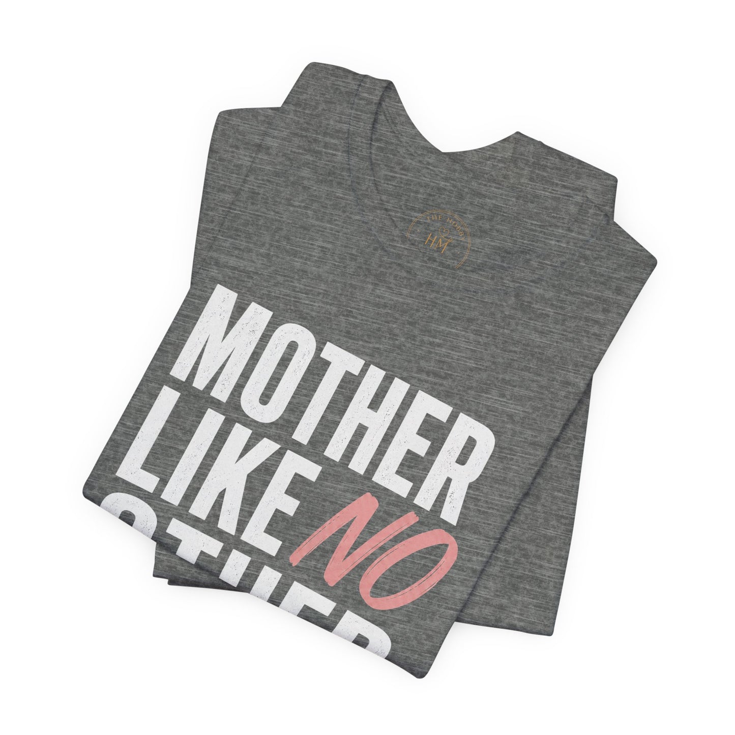 Mother Like No Other Women's Mother's Day Graphic T-Shirt