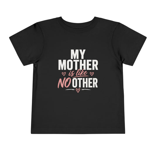 My Mother Is Like No Other Kids' Mother's Day T-Shirt