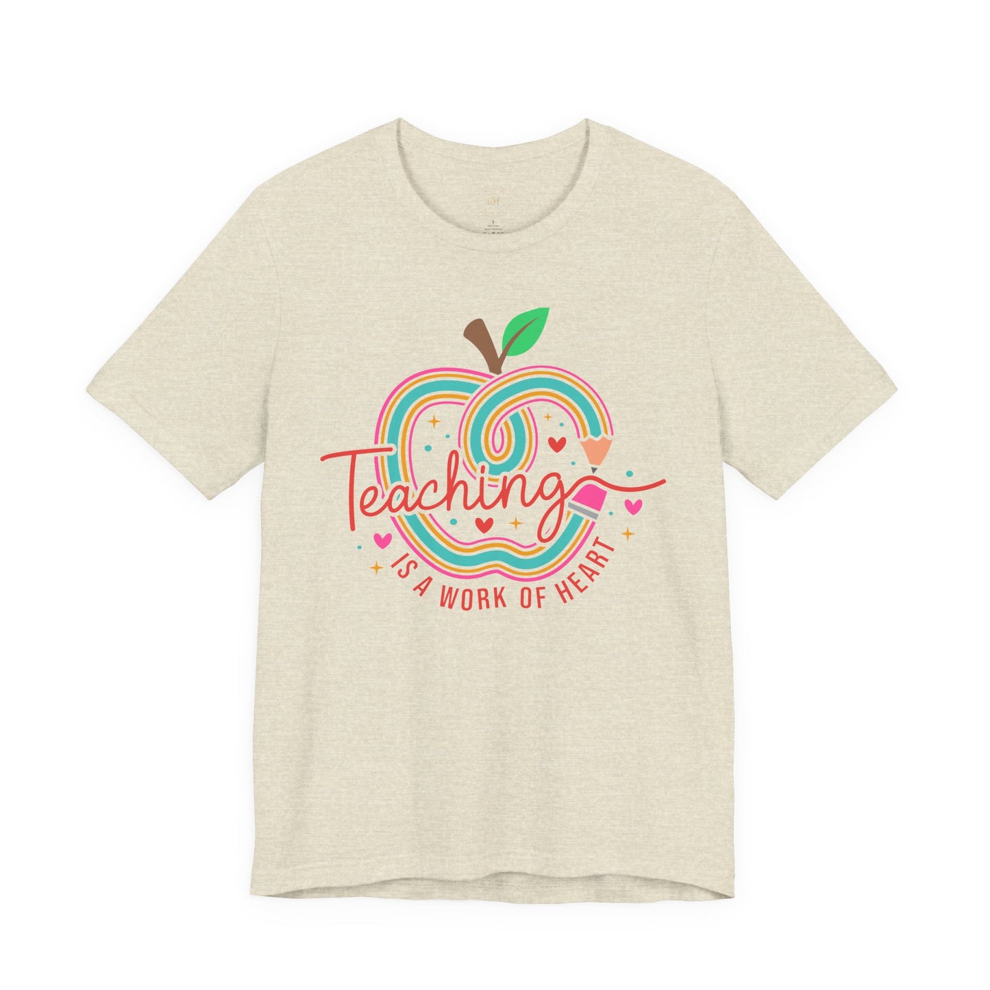 Teaching Is a Work of Heart  T-Shirt