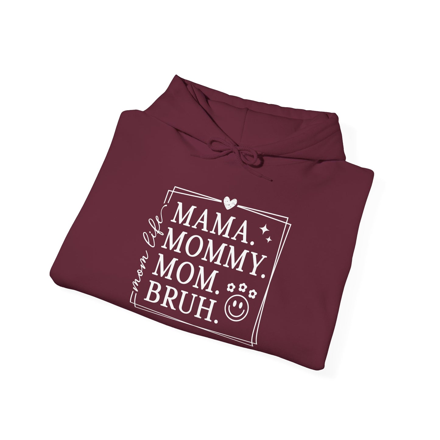 Funny Mom Hoodie | "Mama Mommy Mom Bruh" Quote Pullover Sweatshirt