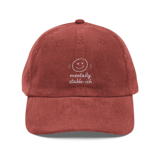 Mentally Stable ish Vintage Corduroy Cap (Embroidery)