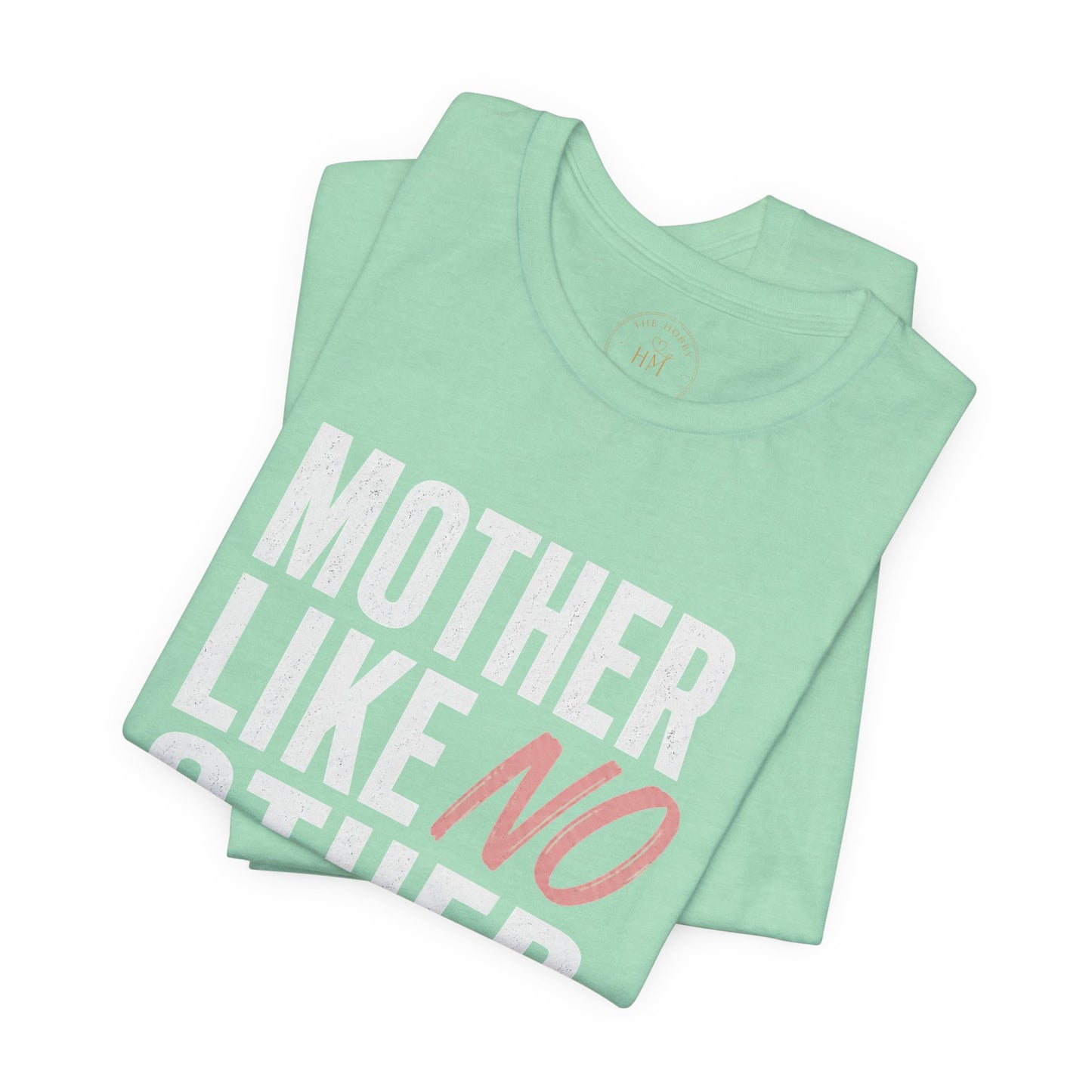 Mother Like No Other Women's Mother's Day Graphic T-Shirt