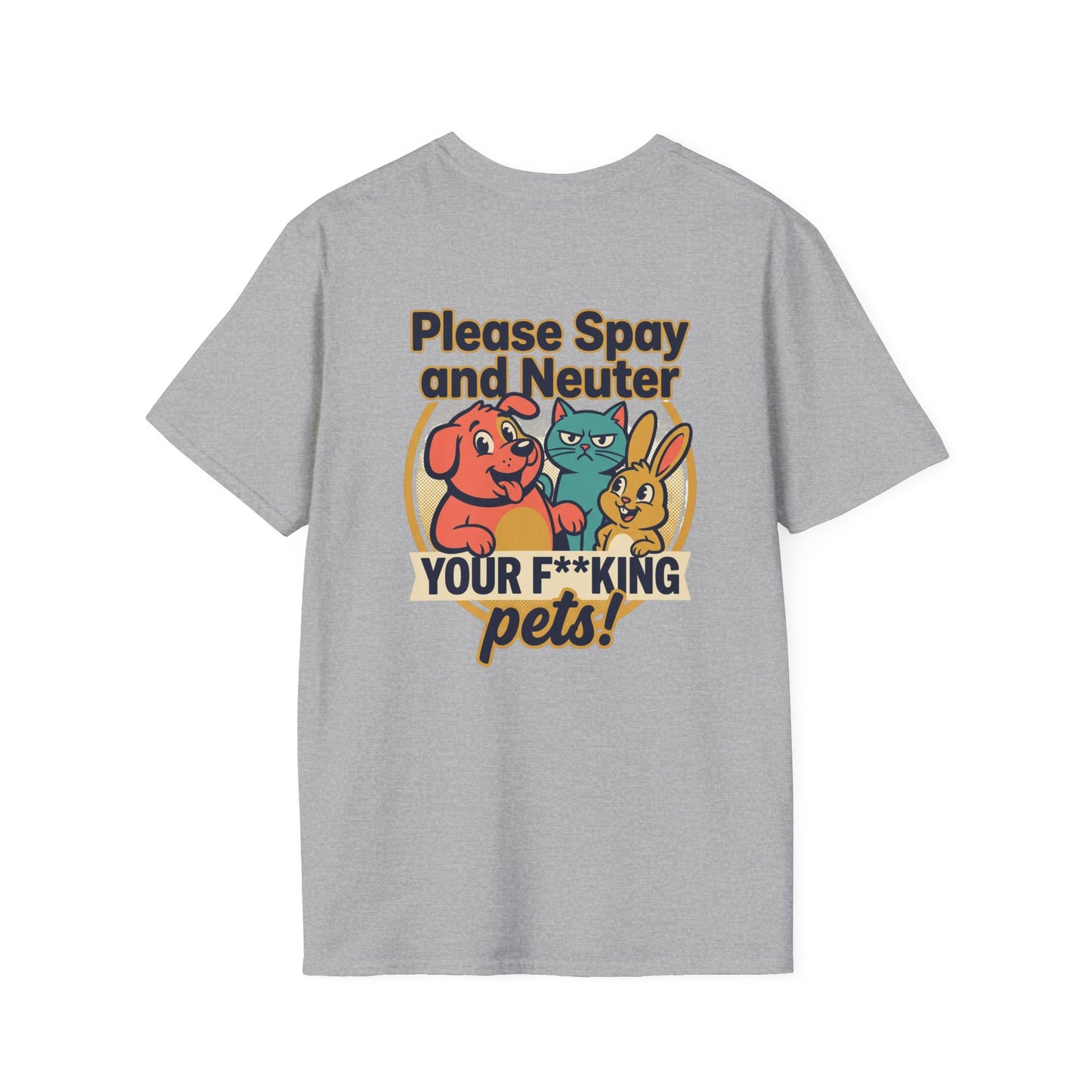 Don't Be Part of the Problem, Spay & Neuter Pets Graphic Tee