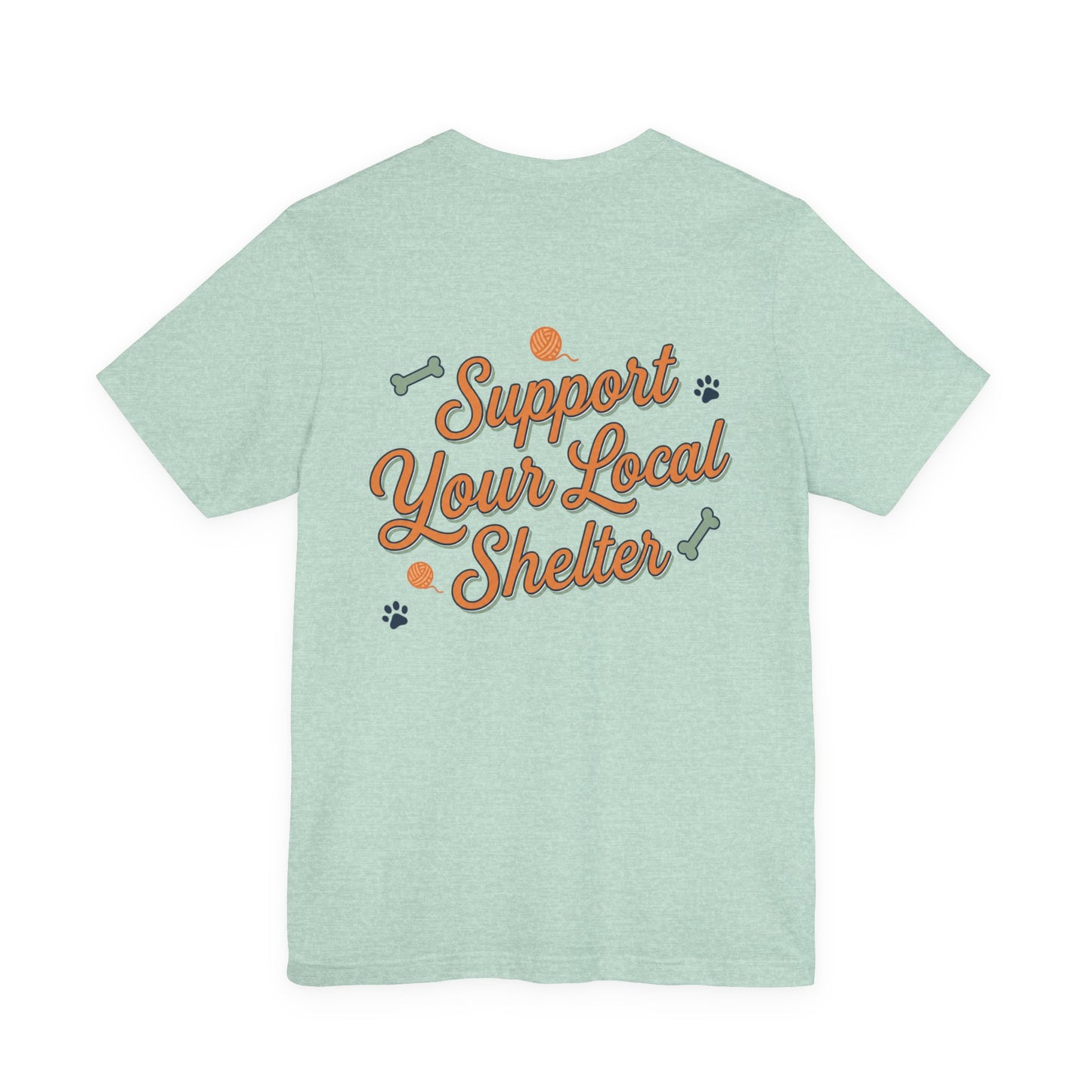 Support Your Local Shelter Graphic T-Shirt