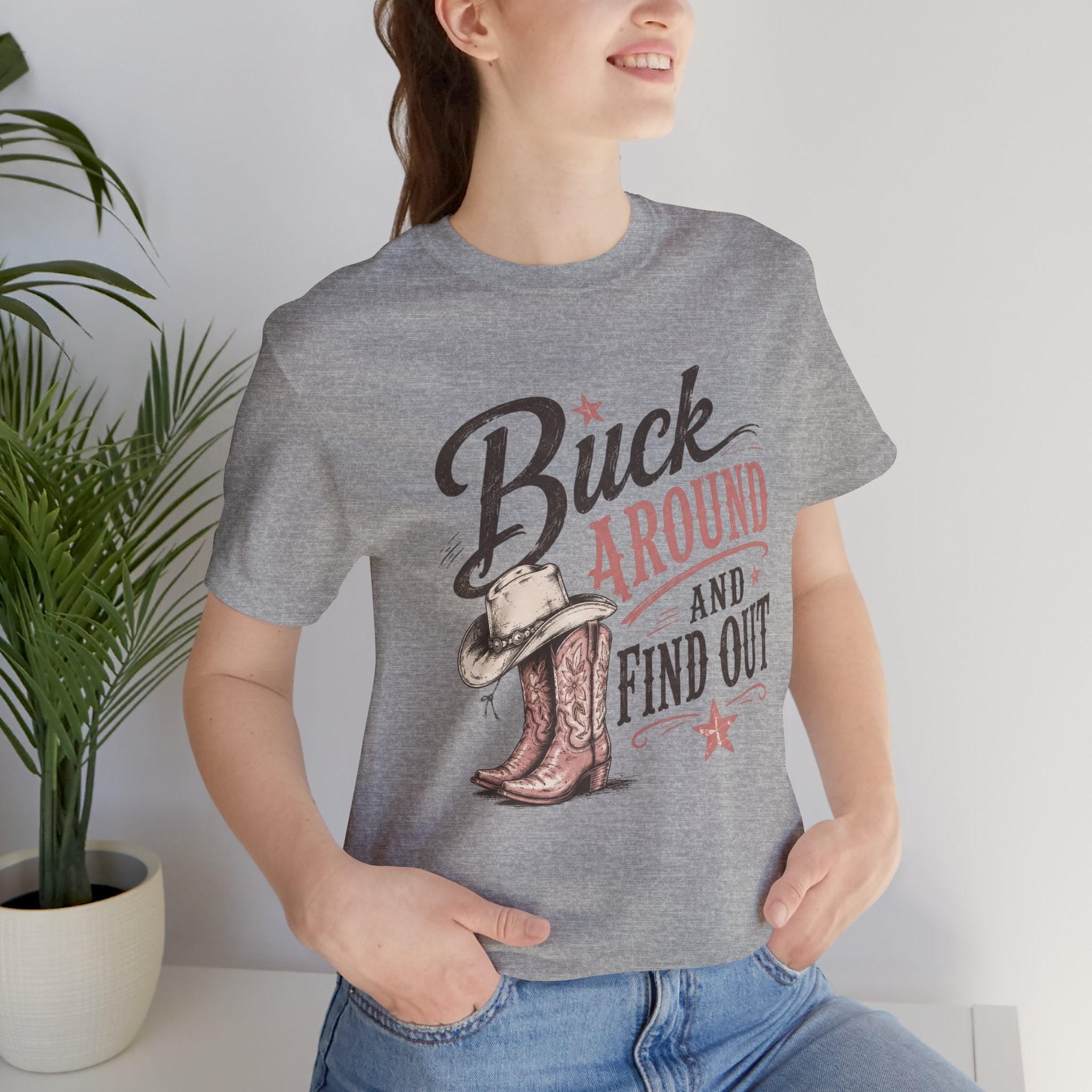 Buck Around and Find Out Graphic Tee